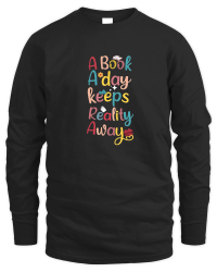 Product A Book A Day Keeps Reality Away Unisex Sweatshirt