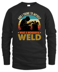 Product And I Think to Myself What a Wonderful Weld Unisex Sweatshirt