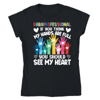 Product Autism   Paraprofessional if You Think My Hands are full you should see my heart Classic Womens Crewneck T-shirt
