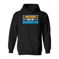 Product Awesome Like My Daughter Hoodie