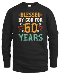 Product Blessed By God For 60 Years Birthday Unisex Sweatshirt