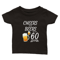 Product Cheers and Beers to My 60 Years   60th birthday Classic Baby Crewneck T-shirt