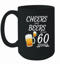 Product Cheers and Beers to My 60 Years   60th birthday Mug