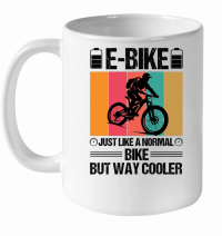 Product E Bike Just Like a Normal Bike But Way Cooler White Ceramic Mug