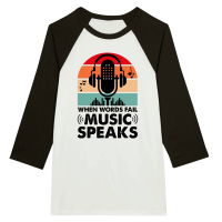 Product When Words Fail Music Speaks Unisex 3/4 sleeve Raglan T-shirt