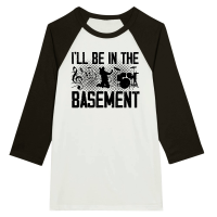 Product I'll be In the Basement Music Lover Unisex 3/4 sleeve Raglan T-shirt