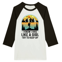 Product I Know I Hike Like A Girl Try To Keep Up Hiking Unisex 3/4 sleeve Raglan T-shirt