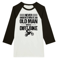 Product Never Underestimate an Old Man with a Dirt Bike Unisex 3/4 sleeve Raglan T-shirt