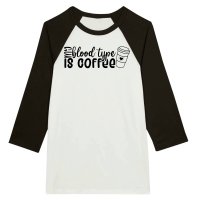 Product My blood type is coffee Unisex 3/4 sleeve Raglan T-shirt