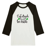 Product Eat drink and be Irish SVG Design 01 Unisex 3/4 sleeve Raglan T-shirt