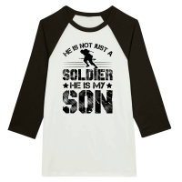 Product He Is Not Just A Soldier He Is My Son Unisex 3/4 sleeve Raglan T-shirt