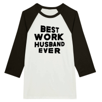 Product Best work husband ever Unisex 3/4 sleeve Raglan T-shirt