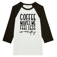 Product Coffee makes me feel less cranky Unisex 3/4 sleeve Raglan T-shirt