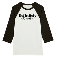 Product Definitely not vodka Unisex 3/4 sleeve Raglan T-shirt