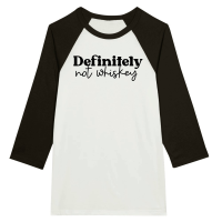 Product Definitely not whiskey Unisex 3/4 sleeve Raglan T-shirt