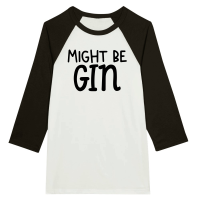Product Might be gin Unisex 3/4 sleeve Raglan T-shirt