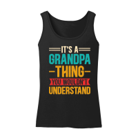 Product It's a Grandpa Thing You Wouldn't Understand Women’s Tank Top