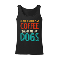 Product All I Need Coffee And My Dogs Women’s Tank Top