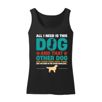 Product All I Need Is This Dog and that Other Dog Women’s Tank Top