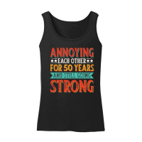 Product Annoying Each other For 50 Years And Still Going Strong Women’s Tank Top