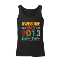 Product Awesome Since 2013 Limited Edition Birthday Women’s Tank Top