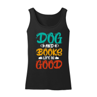 Product Dogs And Books Life is Good Women’s Tank Top
