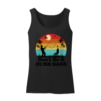 Product Don't Be A Dumb Bass Fishing Women’s Tank Top