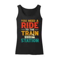 Product You Need a Ride to the Train Station Women’s Tank Top