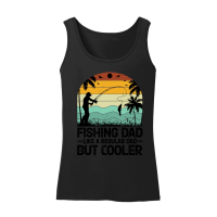 Product Fishing Dad Like A Regular Dad But Cooler Women’s Tank Top