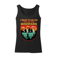 Product I Want To Be on Top Of The Mountains Hiking Women’s Tank Top