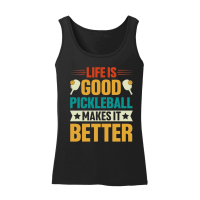 Product Life is Good Pickleball Makes it Better Women’s Tank Top