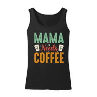 Product Mama Needs Coffee Women’s Tank Top