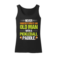Product Never Underestimate An Old Man With A Pickleball Paddle n Women’s Tank Top