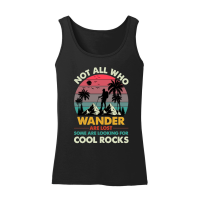 Product Not All Who Wander Are Lost Some Are Looking For Cool Rocks Women’s Tank Top