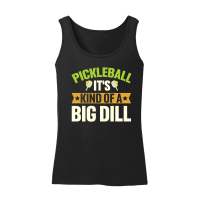 Product Pickleball It's Kind Of A Big Dill Women’s Tank Top