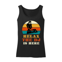 Product Relax The DJ Is Here Women’s Tank Top