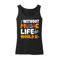 Product Without Music Life Would Be Women’s Tank Top