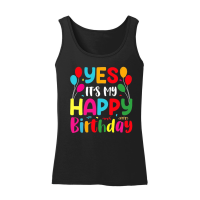 Product Yes It's My Happy Birthday Women’s Tank Top