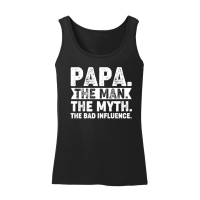 Product Papa The Man The Myth The Bad Influence Women’s Tank Top