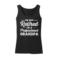 Product I'm Not Retired I'm A Professional Grandpa Women’s Tank Top
