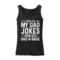 Product I Keep All My Dad Jokes In A Dad A Base Women’s Tank Top