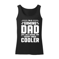 Product I'm a Gaming Dad Just Like a Normal Dad Except Much Cooler Women’s Tank Top