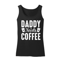 Product Daddy Needs Coffee Women’s Tank Top
