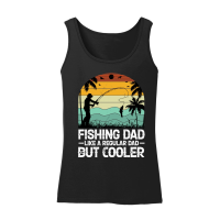 Product Fishing Dad Like A Regular Dad But Cooler Women’s Tank Top