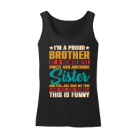 Product I'm A Proud Brother Of A Wonderful Sweet Sister Women’s Tank Top