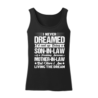 Product Never Dreamed Son in law of Awesome Mother in law Women’s Tank Top