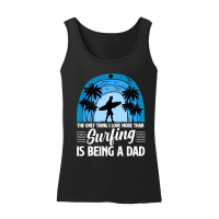 Product The Only Thing I Love more than Surfing is Being a Dad Women’s Tank Top