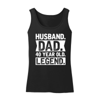 Product Husband Dad 40 Year Old Legend Birthday Women’s Tank Top