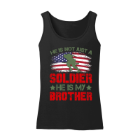 Product He Is Not Just A Soldier He Is My Brother Women’s Tank Top