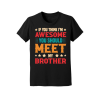 Product If You Think I'm Awesome You Should Meet My Brother Youth Jersey Tee
